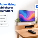 CTV Advertising for Publishers: How to Get a Share in 2026